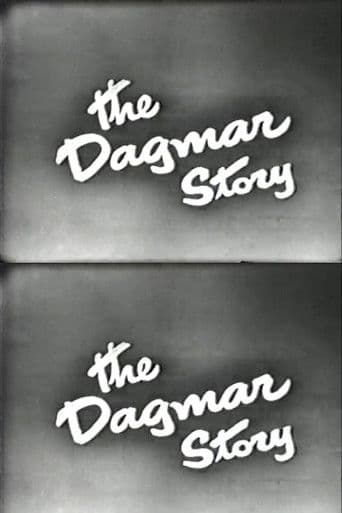 The Dagmar Story