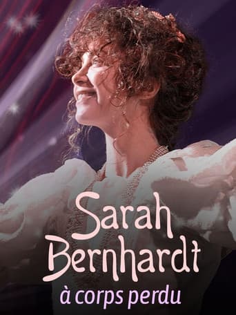 Sarah Bernhardt, à corps perdu