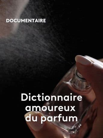 Dictionnaire amoureux du parfum