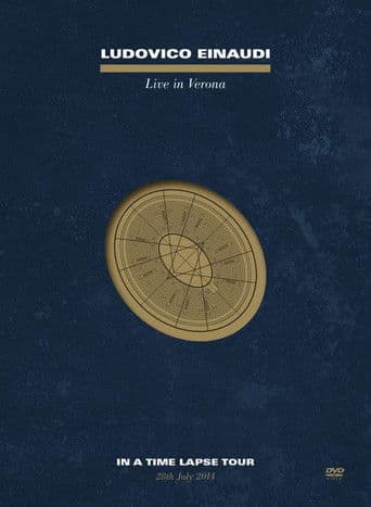 Ludovico Einaudi - Live In Verona: In A Time Lapse Tour