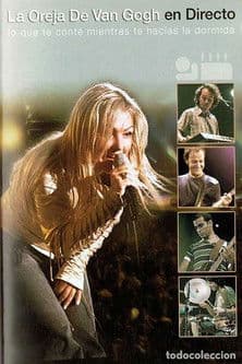 La Oreja De Van Gogh: En Directo - Lo Que Te Conté Mientras Te Hacías La Dormida