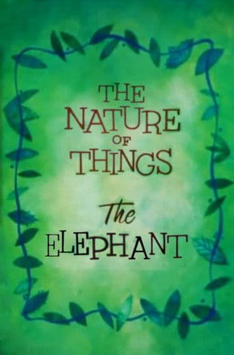 The Nature of Things: The Elephant