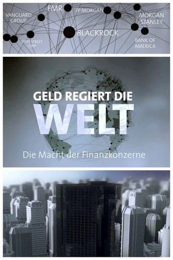 Geld regiert die Welt – Die Macht der Finanzkonzerne