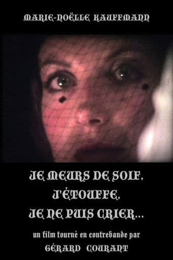 Je meurs de soif, j'étouffe, je ne puis crier...