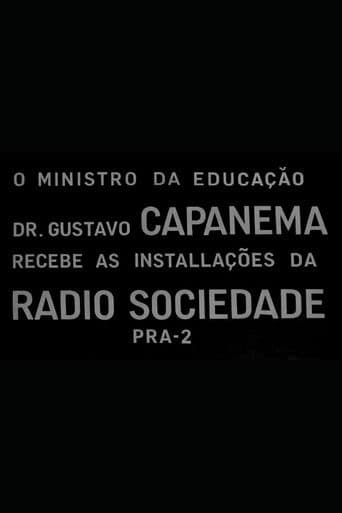 O Ministro da Educação Dr. Gustavo Capanema Recebe as Instalações da Radio Sociedade