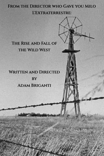 The Rise and Fall of the Wild West