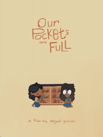 Our Pockets Are Full