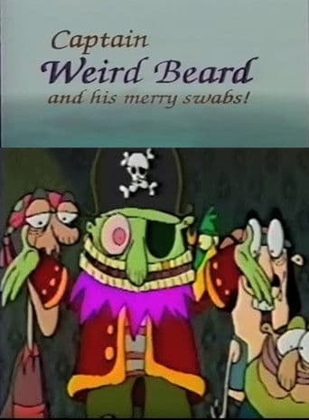 Captain Weird Beard and His Merry Swabs!