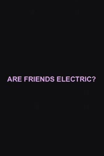 Are Friends Electric?