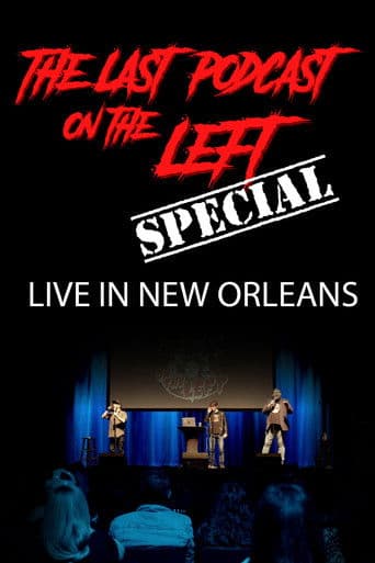 Last Podcast on the Left: Live in New Orleans