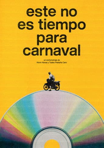 Este no es tiempo para carnaval