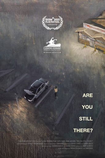 Are You Still There?