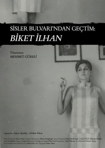 Sisler Bulvarı'ndan Geçtim: Biket İlhan