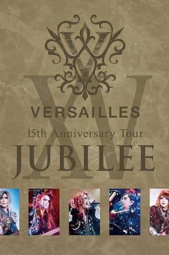 Versailles 15th Anniversary Tour JUBILEE