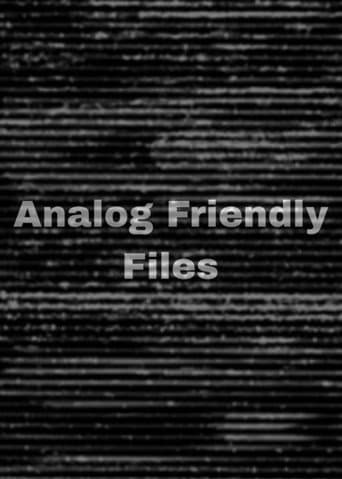 Analog Friendly Files