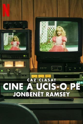 Caz clasat: Cine a ucis-o pe JonBenét Ramsey