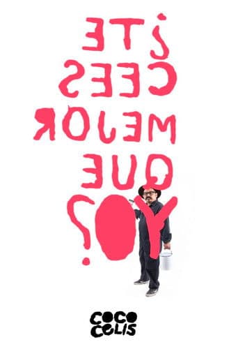 Coco Celis: ¿Te crees mejor qué yo?