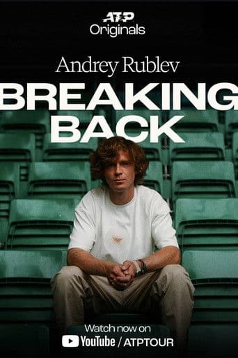 Andrey Rublev: Breaking Back