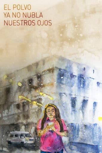 El Polvo Ya No Nubla Nuestros Ojos