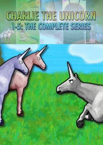 Charlie the Unicorn: The Complete Series