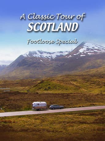 A Classic Tour of Scotland: Footloose Special