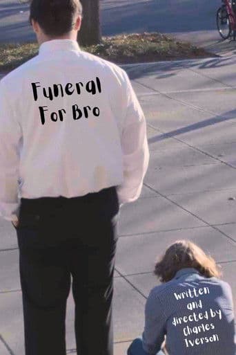 Funeral For Bro