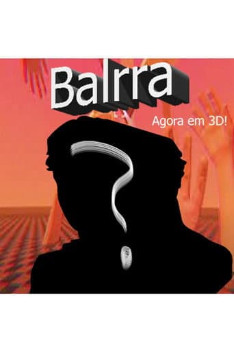 Balrra: Agora em 3D!