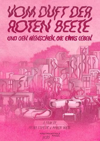 Vom Duft der Roten Beete und den Menschen, die ewig leben