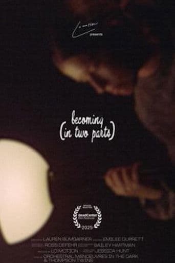 becoming (in two parts)