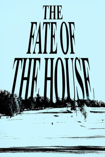 The Fate of the House