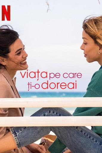 Viața pe care ți-o doreai