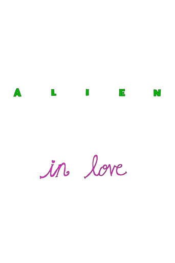 Alien in Love