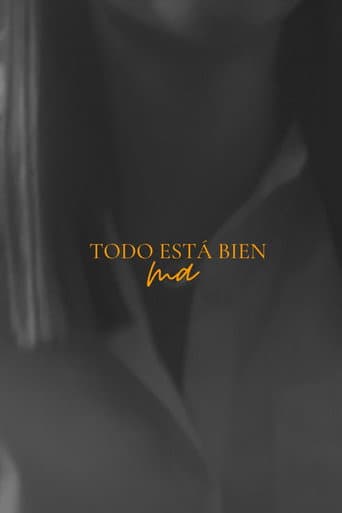 Todo esta bien ma