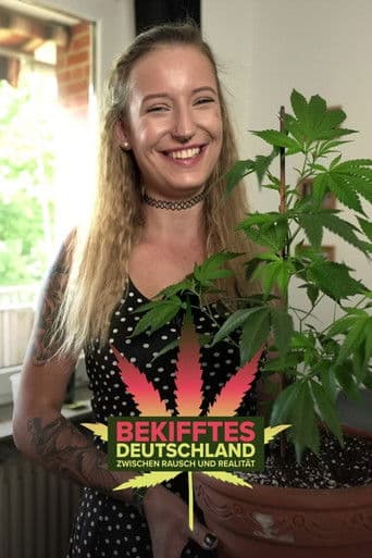 Bekifftes Deutschland – Zwischen Rausch und Realität