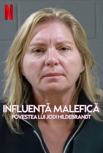 Evil Influencer: The Jodi Hildebrandt Story