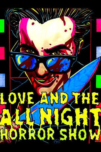 Love And The All Night Horror Show