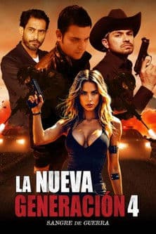 La nueva generación 4: Sangre de guerra