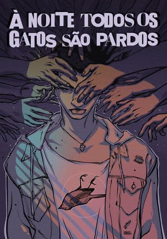 À noite todos os gatos são pardos