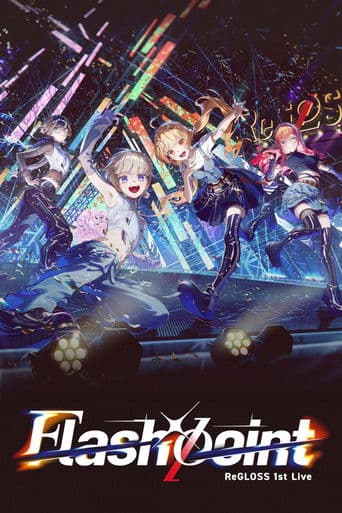 ReGLOSS 1st Live “Flashpoint”