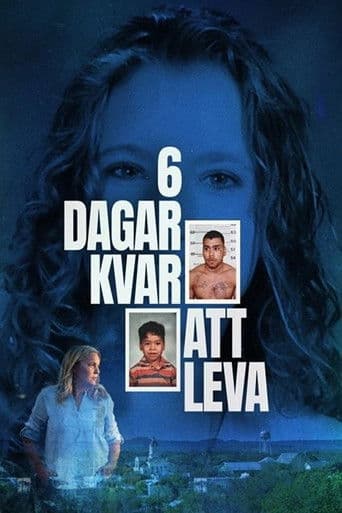 6 dagar kvar att leva