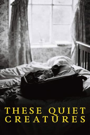 These Quiet Creatures