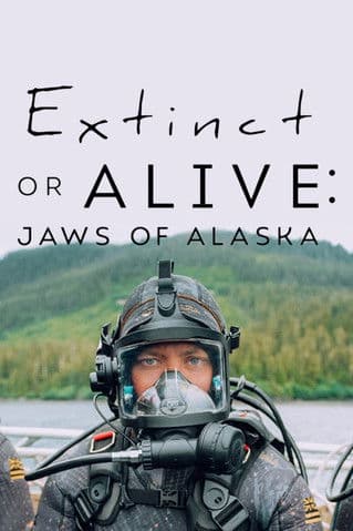 Extinct or Alive: Jaws of Alaska