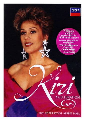 Kiri Te Kanawa: A Celebration Live at the Royal Albert Hall