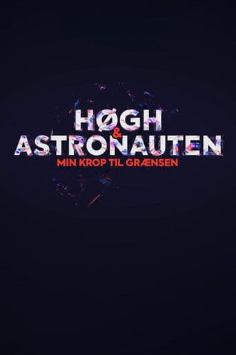 Høgh og astronauten - min krop til grænsen