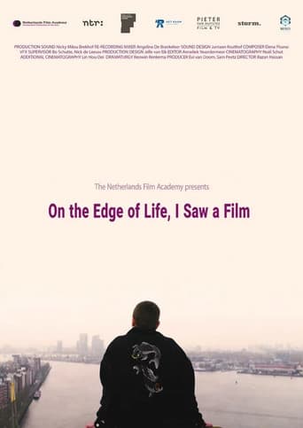 On the Edge of Life, I Saw a Film