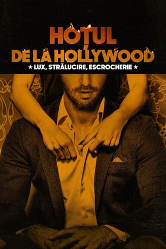 Hoțul de la Hollywood: Lux, strălucire, escrocherie