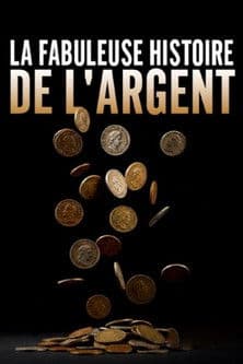 La fabuleuse histoire de l'argent