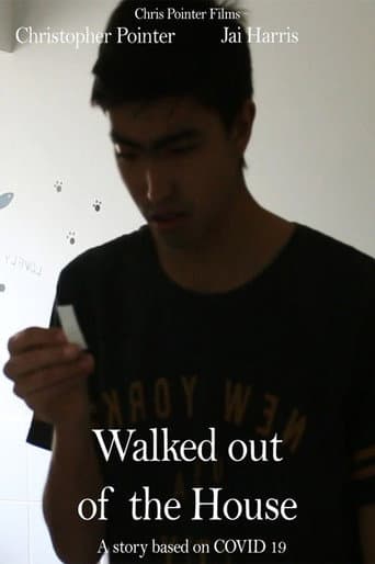 Walked out of the house