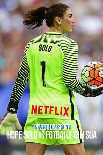 Povești din sport: Hope Solo vs fotbalul din SUA