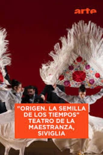 "Origen. La semilla de los tiempos" Teatro de la Maestranza, Seville